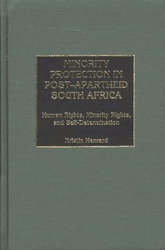 Imagen de archivo de Minority Protection in Post-Apartheid South Africa : Human Rights, Minority Rights, and Self-Determination a la venta por Better World Books