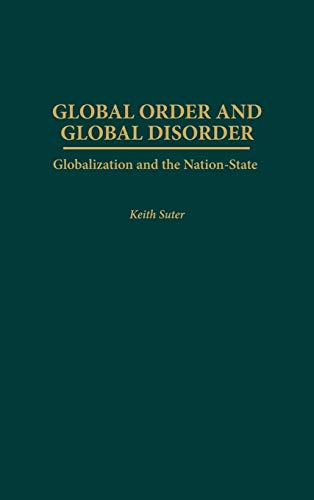 Stock image for Global Order and Global Disorder : Globalization and the Nation-State for sale by Better World Books