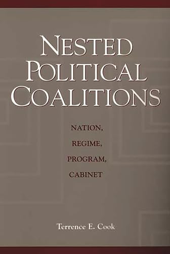 Stock image for Nested Political Coalitions : Nation, Regime, Program, Cabinet for sale by Romtrade Corp.
