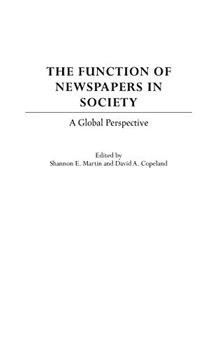 9780275973988: The Function of Newspapers in Society: A Global Perspective