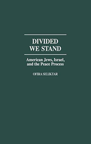 Beispielbild fr Divided We Stand : American Jews, Israel, and the Peace Process zum Verkauf von Better World Books