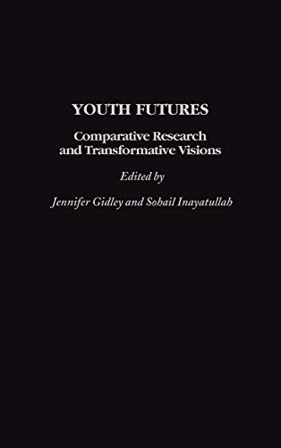 Beispielbild fr Youth Futures: Comparative Research and Transformative Visions zum Verkauf von suffolkbooks