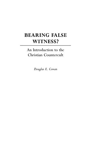 9780275974596: Bearing False Witness?: An Introduction to the Christian Countercult