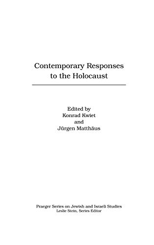 9780275974664: Contemporary Responses to the Holocaust (Praeger Series on Jewish and Israeli Studies)