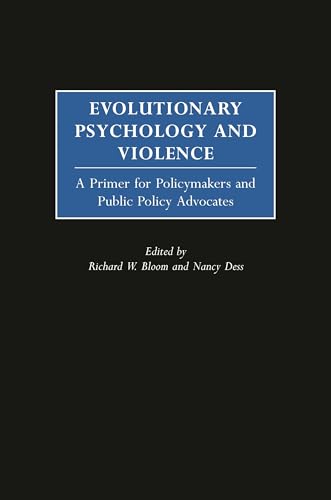 Stock image for Evolutionary Psychology and Violence: A Primer for Policymakers and Public Policy Advocates for sale by Ria Christie Collections