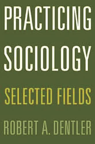 9780275975166: Practicing Sociology: Selected Fields