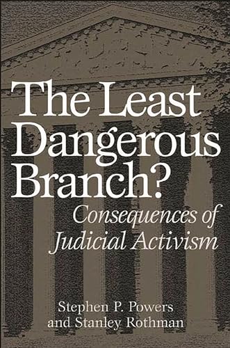 Stock image for The Least Dangerous Branch?: Consequences of Judicial Activism for sale by suffolkbooks