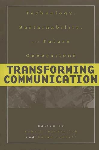 Beispielbild fr Transforming Communication: Technology, Sustainabilityand Future Generations (Praeger Studies on the 21st Century,) zum Verkauf von WYEMART LIMITED