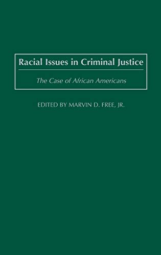 Beispielbild fr Racial Issues in Criminal Justice : The Case of African Americans zum Verkauf von Better World Books