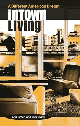 Stock image for Intown Living: A Different American Dream for sale by suffolkbooks