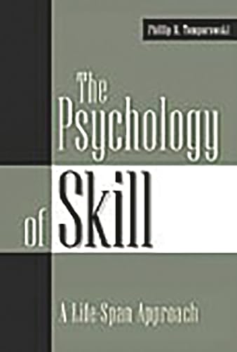 

The Psychology of Skill: A Life-Span Approach
