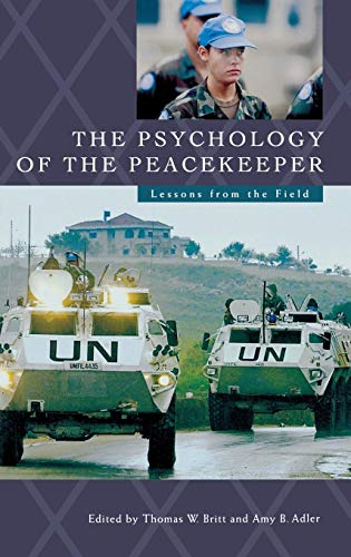 Beispielbild fr The Psychology of the Peacekeeper: Lessons from the Field (Psychological Dimensions to War and Peace,) zum Verkauf von medimops