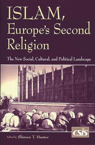 Stock image for Islam, Europe's Second Religion: The New Social, Cultural, and Political Landscape for sale by HPB-Red