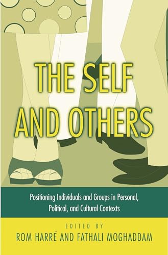 Stock image for The Self and Others: Positioning Individuals and Groups in Personal, Political, and Cultural Contexts for sale by HPB-Red