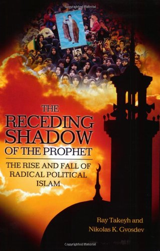 Imagen de archivo de The Receding Shadow of the Prophet: The Rise and Fall of Radical Political Islam a la venta por Open Books