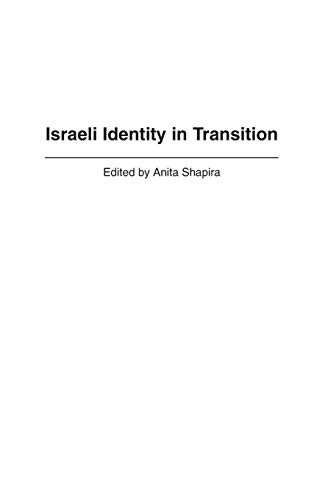 Stock image for Israeli Identity in Transition (Praeger Series on Jewish and Israeli Studies) for sale by Ergodebooks