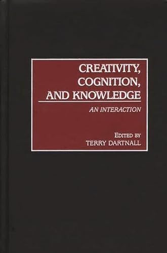 Stock image for Creativity, Cognition, and Knowledge: An Interaction for sale by Book Bear