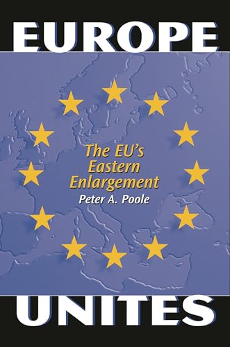 Beispielbild fr Europe Unites: The EU's Eastern Enlargement zum Verkauf von Wonder Book