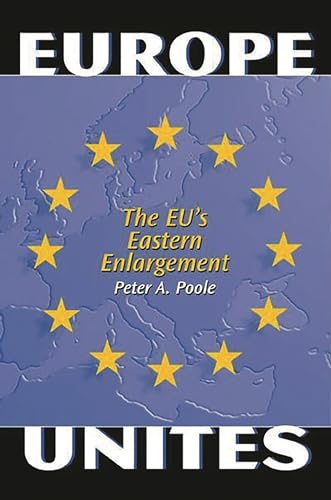 Europe Unites: The EU's Eastern Enlargement