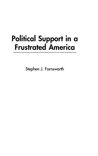 Stock image for Political Support in a Frustrated America. for sale by Yushodo Co., Ltd.