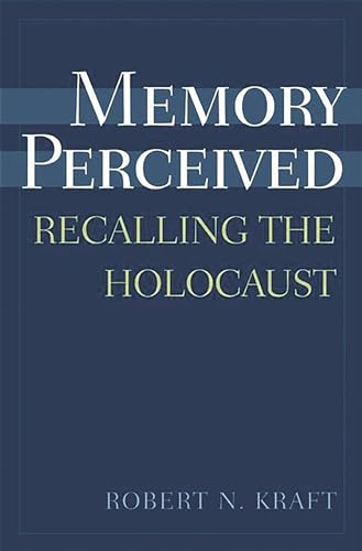 Beispielbild fr Memory Perceived : Recalling the Holocaust zum Verkauf von Better World Books