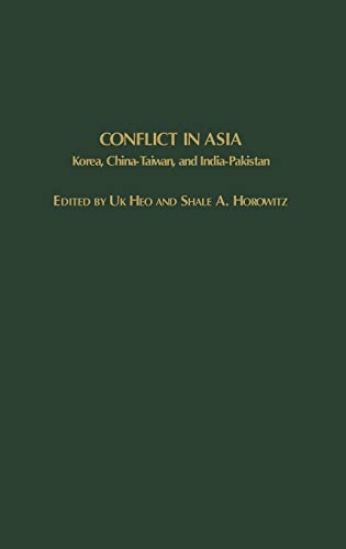 9780275977795: Conflict in Asia: Korea, China-Taiwan, and India-Pakistan
