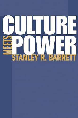 Culture Meets Power: (9780275978082) by Barrett, Stanley R.