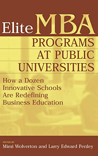 9780275978112: Elite Mba Programs At Public Universities: How A Dozen Innovative Schools Are Redegining Business Education