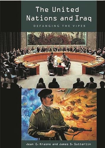 Stock image for The United Nations and Iraq: Defanging the Viper for sale by Priceless Books