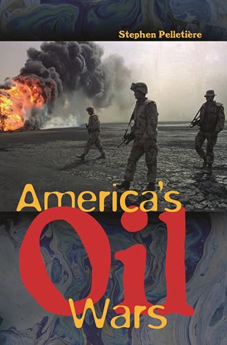 Imagen de archivo de America's Oil Wars a la venta por Priceless Books