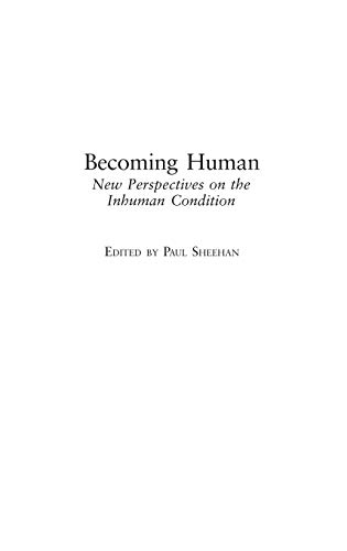 Beispielbild fr Becoming Human: New Perspectives on the Inhuman Condition zum Verkauf von GF Books, Inc.