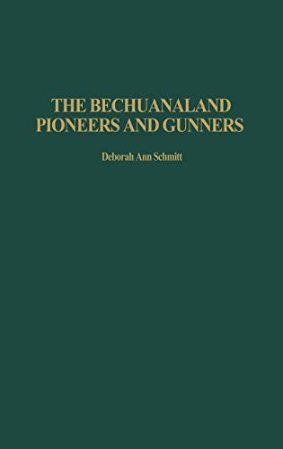 Beispielbild fr The Bechuanaland Pioneers and Gunners zum Verkauf von Lucky's Textbooks