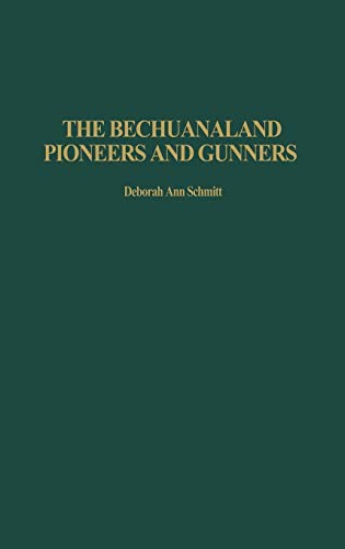 

The Bechuanaland Pioneers and Gunners