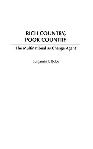 Beispielbild fr Rich Country, Poor Country : The Multinational as Change Agent zum Verkauf von Better World Books