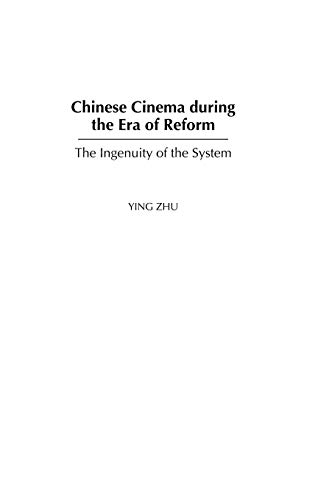 Imagen de archivo de Chinese Cinema during the Era of Reform: The Ingenuity of the System a la venta por Recycle Bookstore