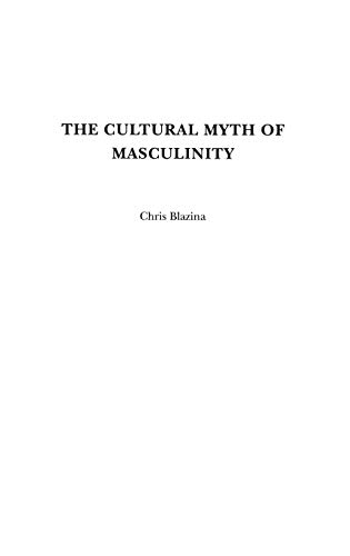 Stock image for The Cultural Myth of Masculinity for sale by HPB-Red