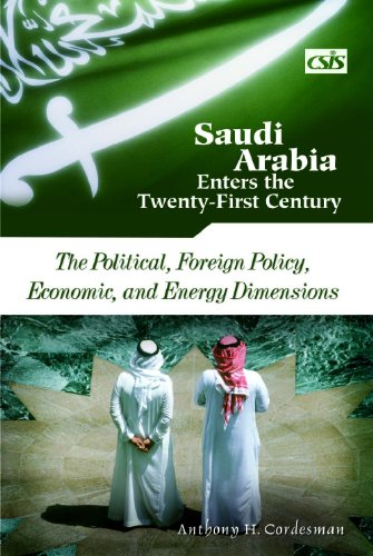 Beispielbild fr Saudi Arabia Enters the Twenty-First Century: The Political, Foreign Policy, Economic, and Energy Dimensions zum Verkauf von Wonder Book