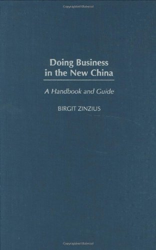 Stock image for Doing Business in the New China : A Handbook and Guide for sale by Better World Books: West