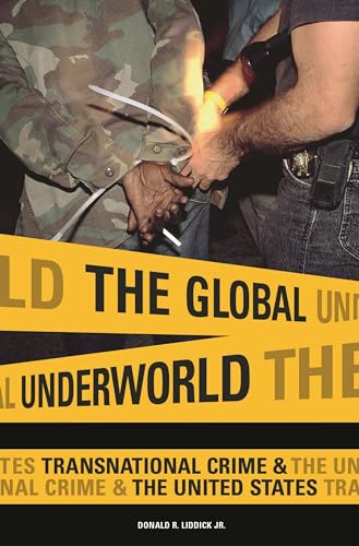 9780275980740: The Global Underworld: Transnational Crime and the United States (International and Comparative Criminology)