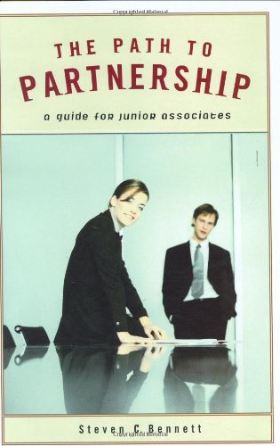 Beispielbild fr The Path to Partnership: A Guide for Junior Associates zum Verkauf von Wonder Book