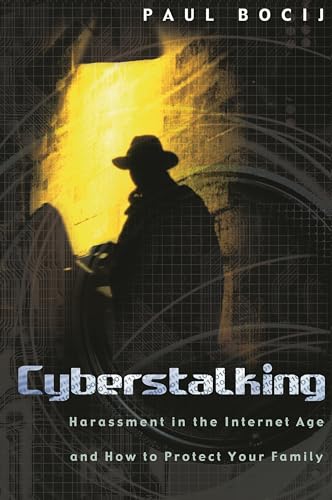 Imagen de archivo de Cyberstalking : Harassment in the Internet Age and How to Protect Your Family a la venta por Better World Books