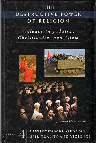 Imagen de archivo de The Destructive Power of Religion : Violence in Judaism, Christianity, and Islam a la venta por Better World Books: West