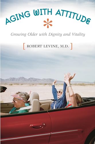 9780275981730: Aging with Attitude: Growing Older with Dignity and Vitality