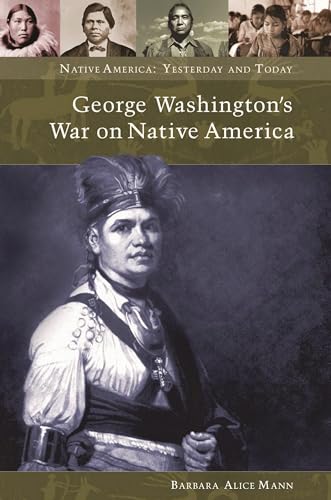 9780275981778: George Washington's War On Native America