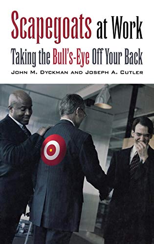 Beispielbild fr Scapegoats at Work : Taking the Bull's-Eye off Your Back zum Verkauf von Better World Books