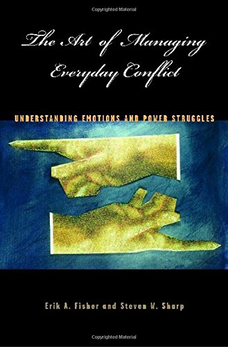 Beispielbild fr The Art of Managing Everyday Conflict : Understanding Emotions and Power Struggles zum Verkauf von Better World Books