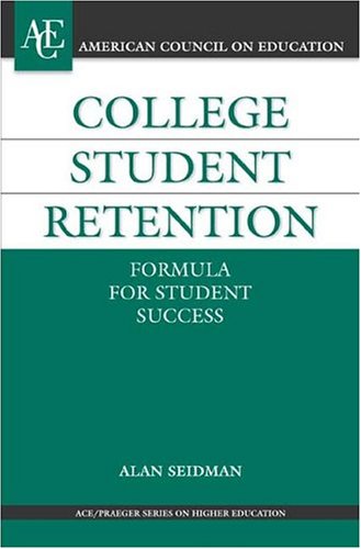 Stock image for College Student Retention: Formula for Student Success (ACE/Praeger Series on Higher Education) for sale by SecondSale