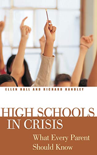 Imagen de archivo de High Schools in Crisis: What Every Parent Should Know a la venta por ThriftBooks-Atlanta