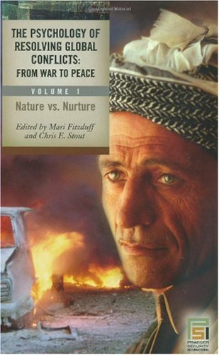 Stock image for The Psychology of Resolving Global Conflicts: From War to Peace, Vol. 1: Nature vs. Nurture for sale by HPB-Red