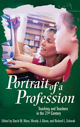 Imagen de archivo de Portrait of a Profession: Teaching and Teachers in the 21st Century a la venta por ThriftBooks-Atlanta
